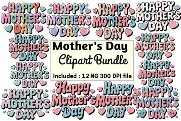 Happy Mothers Day PNG Set Clipart Bundle: Sweet Design Assets